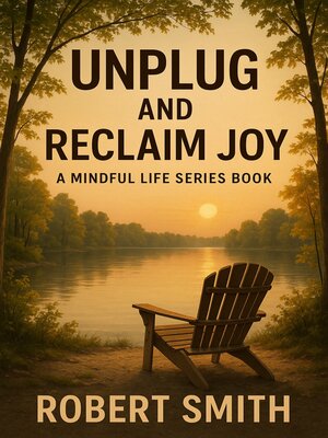 cover image of Unplug and Reclaim Joy